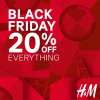 H&M Black Friday Deals - Get 20% off on everything!  23rd - 25th November 2018